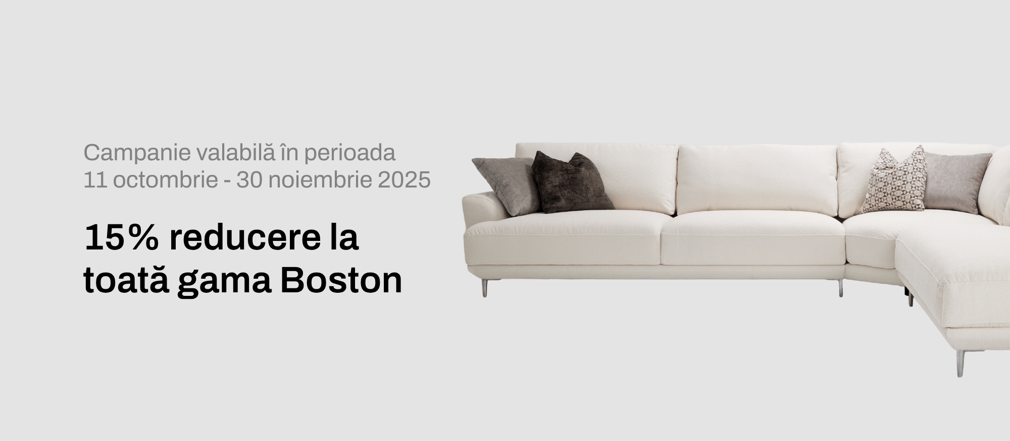 15% la toată gama Boston