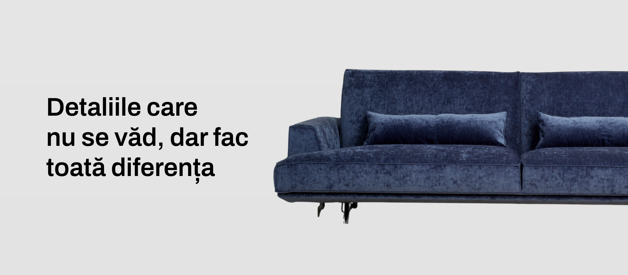 Detaliile care nu se văd, dar fac toată diferența